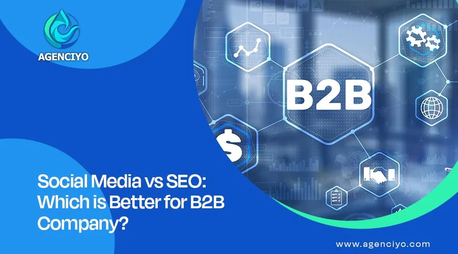 Social Media vs SEO: Which is Better for B2B Company?